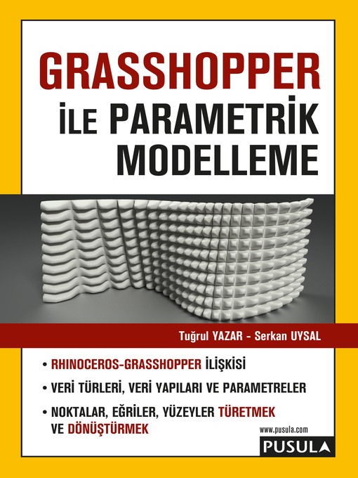 Title details for Grasshopper İle Parametrik Modelleme by Tuğrul Yazar - Serkan Uysal - Available